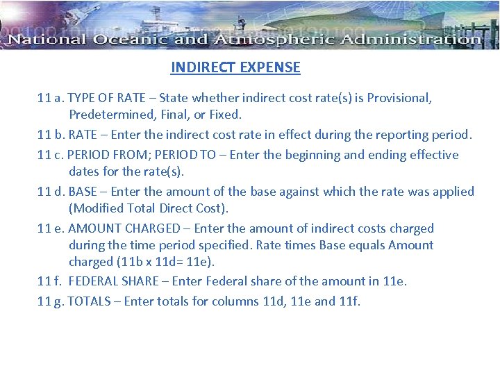 INDIRECT EXPENSE 11 a. TYPE OF RATE – State whether indirect cost rate(s) is
