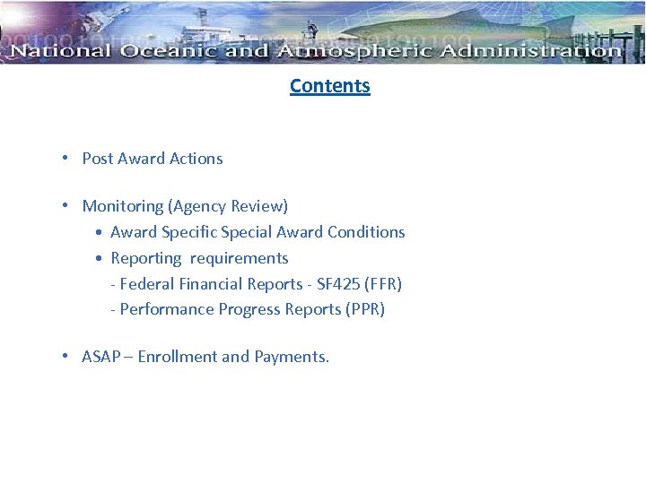 Contents • Post Award Actions • Monitoring (Agency Review) • Award Specific Special Award