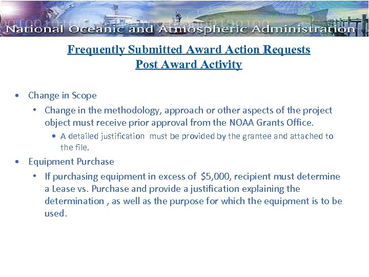 Frequently Submitted Award Action Requests Post Award Activity • Change in Scope • Change