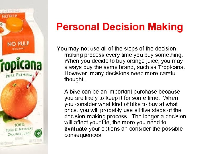 Personal Decision Making You may not use all of the steps of the decisionmaking