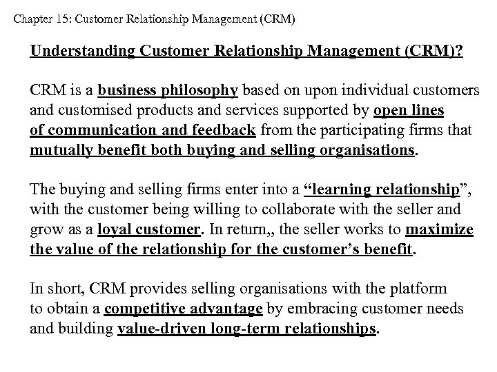 Chapter 15: Customer Relationship Management (CRM) Understanding Customer Relationship Management (CRM)? CRM is a