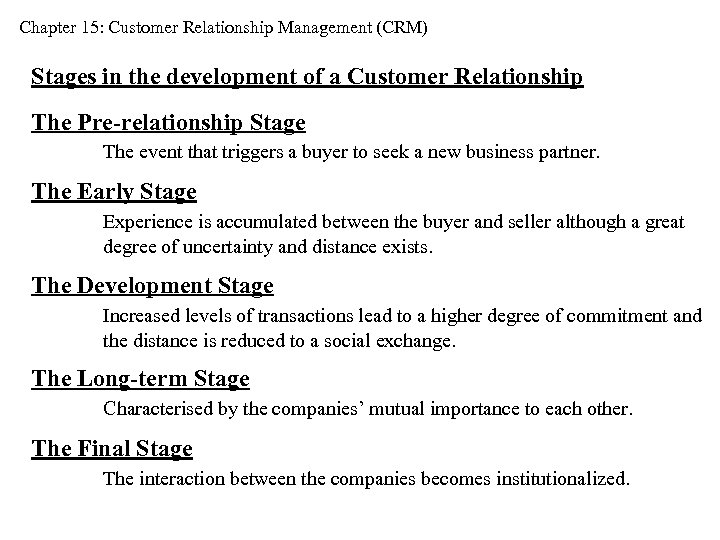 Chapter 15: Customer Relationship Management (CRM) Stages in the development of a Customer Relationship