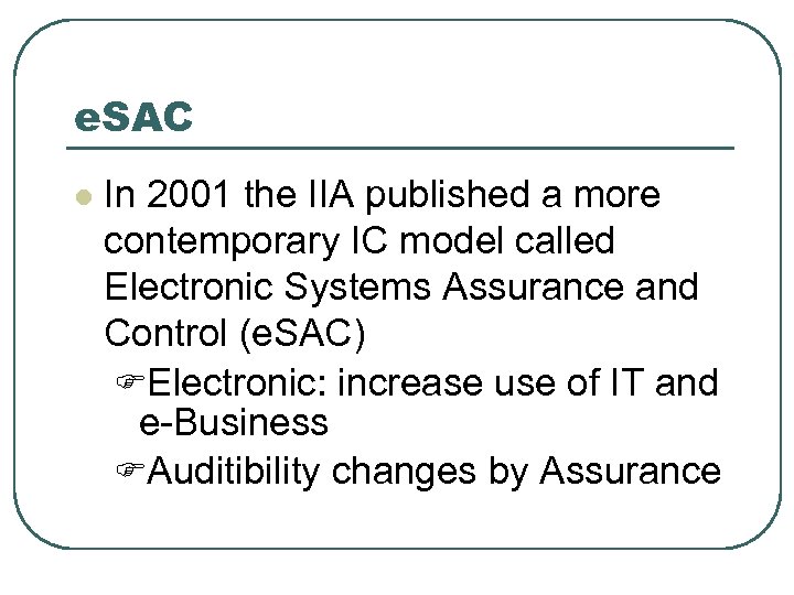 e. SAC l In 2001 the IIA published a more contemporary IC model called