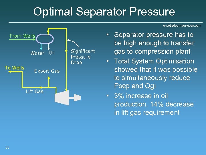 Optimal Separator Pressure e-petroleumservices. com From Wells Water Oil To Wells Export Gas Lift