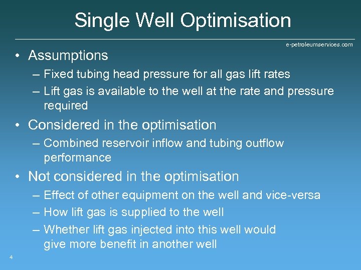 Single Well Optimisation • Assumptions e-petroleumservices. com – Fixed tubing head pressure for all