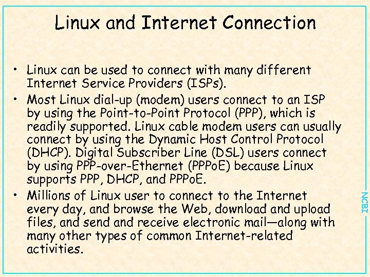 Linux and Internet Connection NCBI • Linux can be used to connect with many