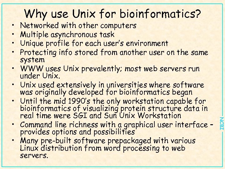  • • Networked with other computers Multiple asynchronous task Unique profile for each