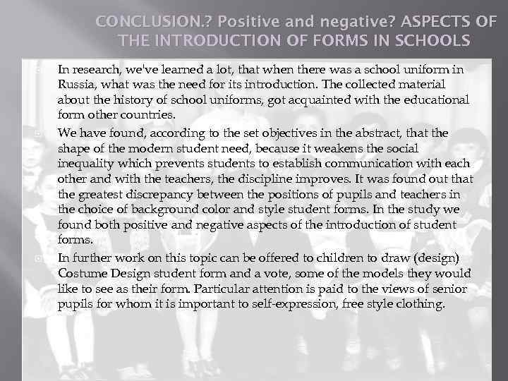 CONCLUSION. ? Positive and negative? ASPECTS OF THE INTRODUCTION OF FORMS IN SCHOOLS In