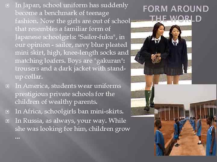  In Japan, school uniform has suddenly become a benchmark of teenage fashion. Now