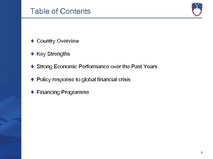 Table of Contents Country Overview Key Strengths Strong Economic Performance over the Past Years