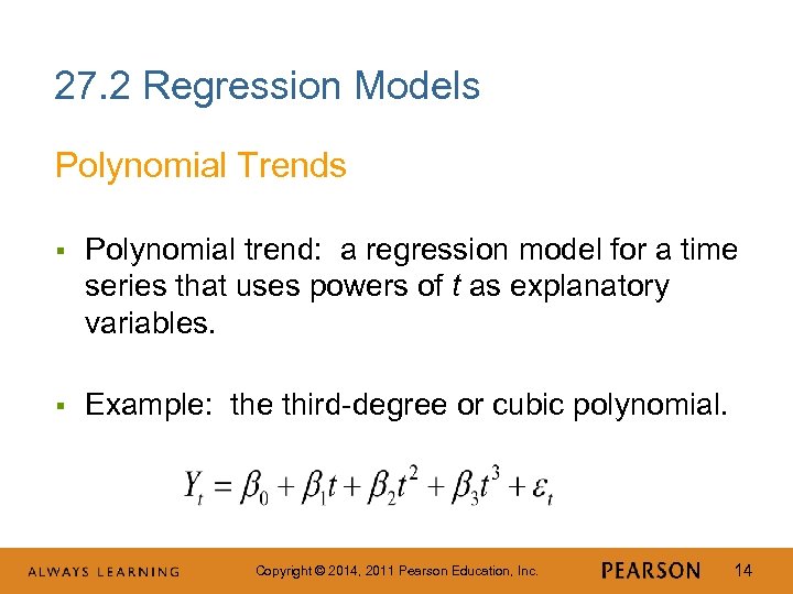 27. 2 Regression Models Polynomial Trends § Polynomial trend: a regression model for a