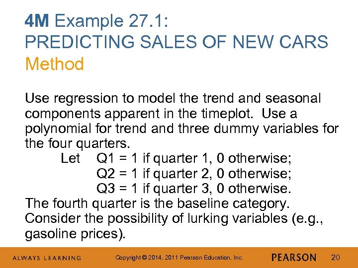 4 M Example 27. 1: PREDICTING SALES OF NEW CARS Method Use regression to