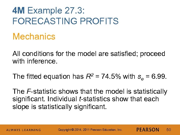 4 M Example 27. 3: FORECASTING PROFITS Mechanics All conditions for the model are