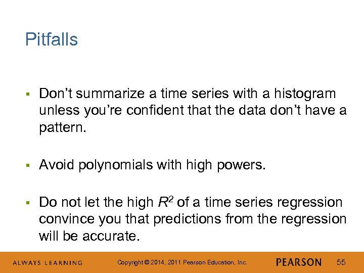 Pitfalls § Don’t summarize a time series with a histogram unless you’re confident that