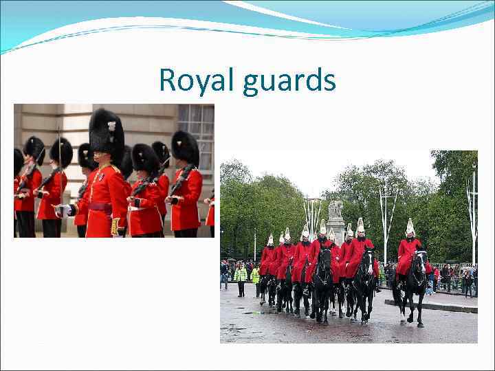 Royal guards 