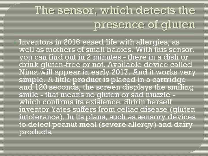 The sensor, which detects the presence of gluten Inventors in 2016 eased life with