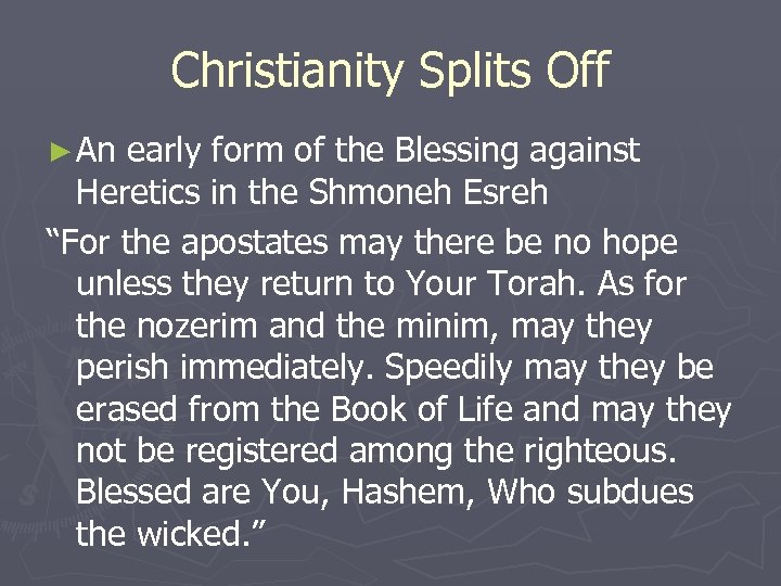 Christianity Splits Off ► An early form of the Blessing against Heretics in the