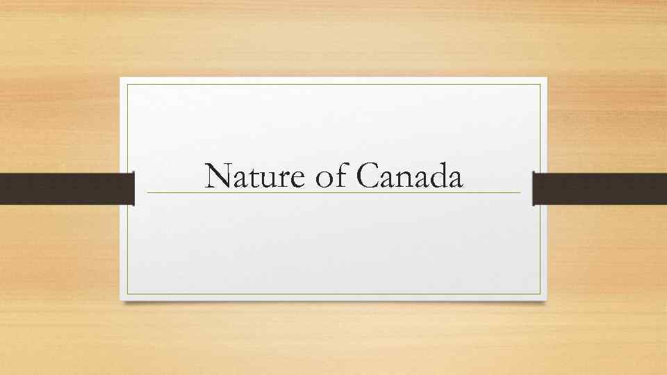 Nature of Canada 