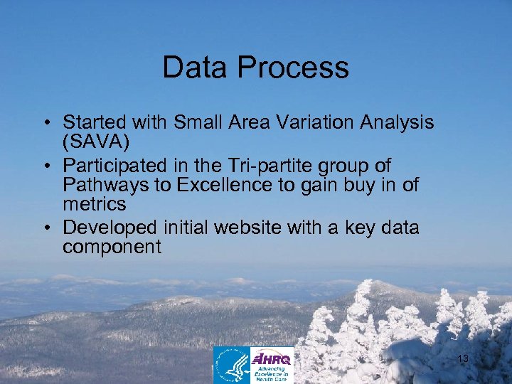 Data Process • Started with Small Area Variation Analysis (SAVA) • Participated in the