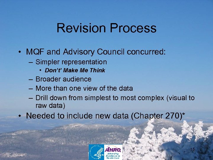 Revision Process • MQF and Advisory Council concurred: – Simpler representation • Don’t’ Make