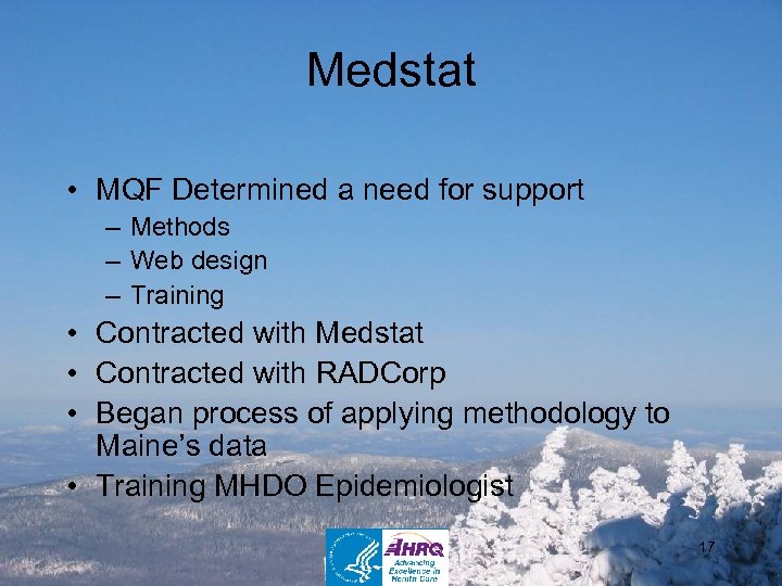 Medstat • MQF Determined a need for support – Methods – Web design –