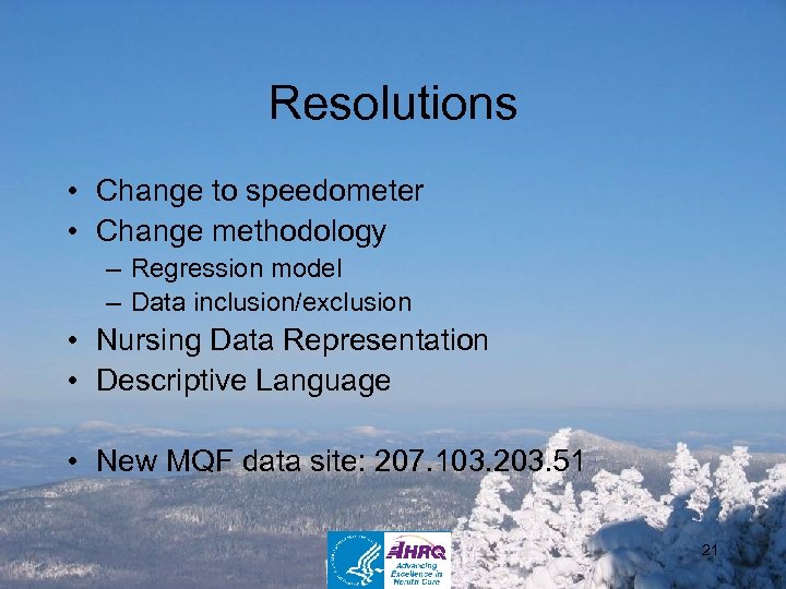 Resolutions • Change to speedometer • Change methodology – Regression model – Data inclusion/exclusion