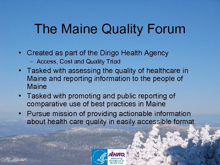 The Maine Quality Forum • Created as part of the Dirigo Health Agency –
