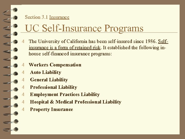 Section 3. 1 Insurance UC Self-Insurance Programs 4 The University of California has been