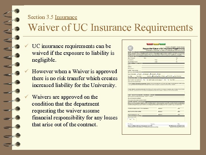 Section 3. 5 Insurance Waiver of UC Insurance Requirements ü UC insurance requirements can