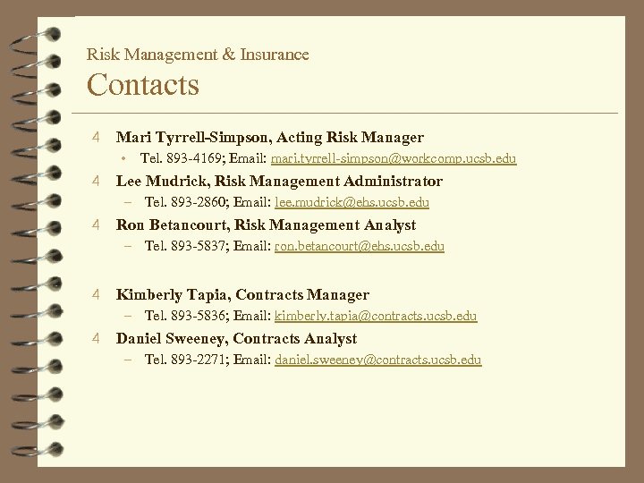Risk Management & Insurance Contacts 4 Mari Tyrrell-Simpson, Acting Risk Manager • 4 Tel.