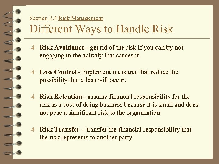 Section 2. 4 Risk Management Different Ways to Handle Risk 4 Risk Avoidance -