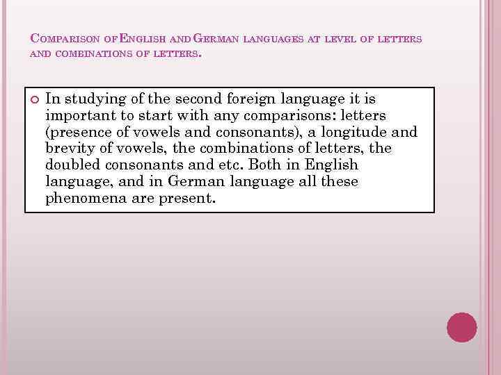COMPARISON OF ENGLISH AND GERMAN LANGUAGES AT LEVEL OF LETTERS AND COMBINATIONS OF LETTERS.