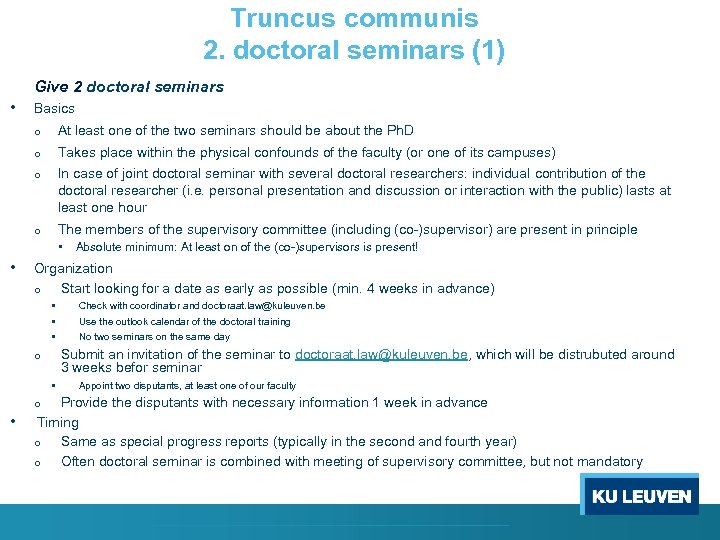 Truncus communis 2. doctoral seminars (1) Give 2 doctoral seminars • Basics o At