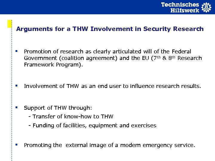 Arguments for a THW Involvement in Security Research Promotion of research as clearly articulated