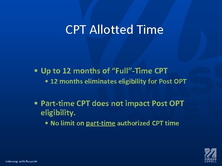 CPT Allotted Time • Up to 12 months of “Full”-Time CPT • 12 months