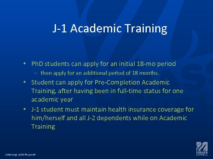 J-1 Academic Training • Ph. D students can apply for an initial 18 -mo