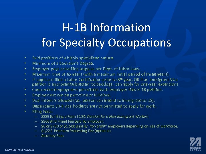 H-1 B Information for Specialty Occupations • • • Paid positions of a highly