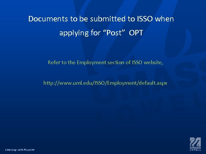 Documents to be submitted to ISSO when applying for “Post” OPT Refer to the