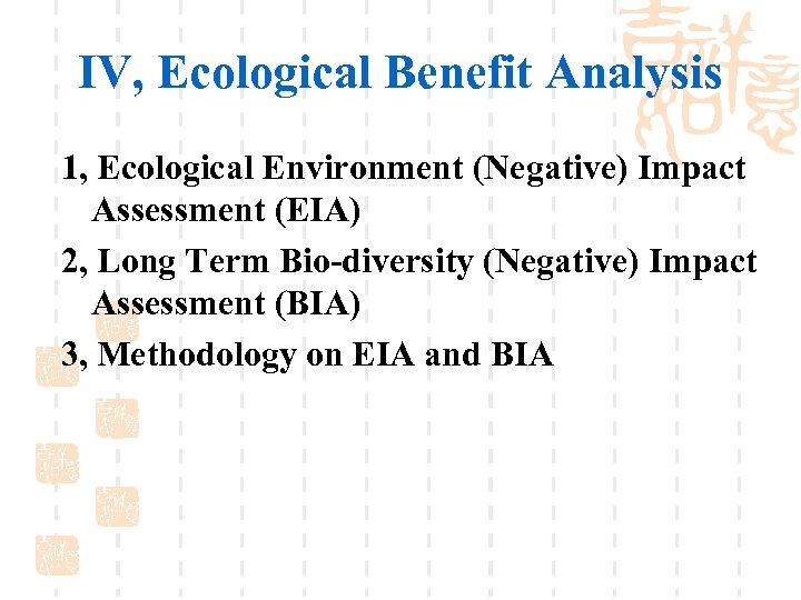 IV, Ecological Benefit Analysis 1, Ecological Environment (Negative) Impact Assessment (EIA) 2, Long Term