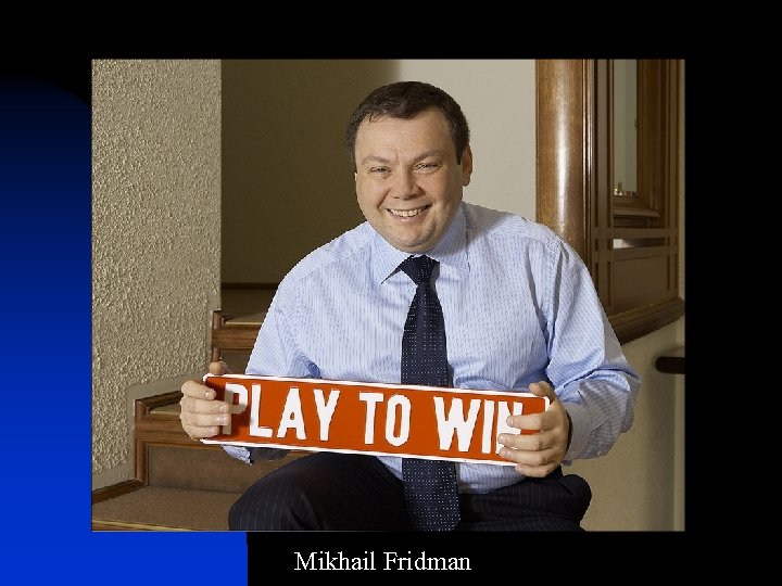 Mikhail Fridman 