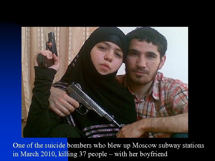 One of the suicide bombers who blew up Moscow subway stations in March 2010,