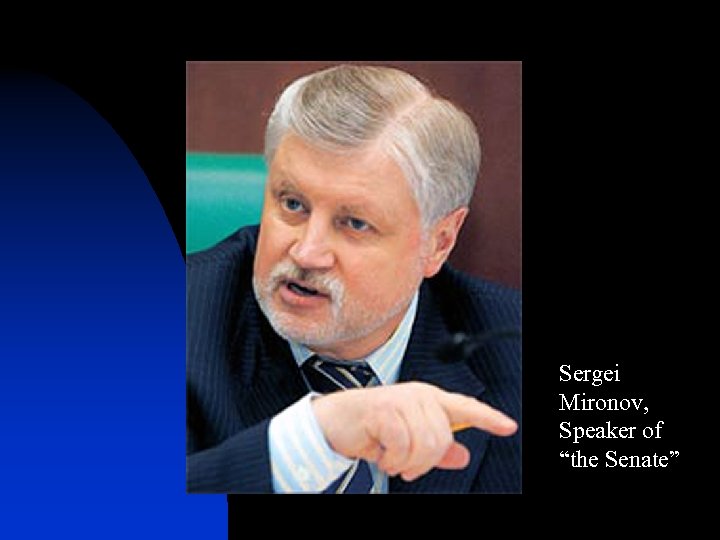 Sergei Mironov, Speaker of “the Senate” 