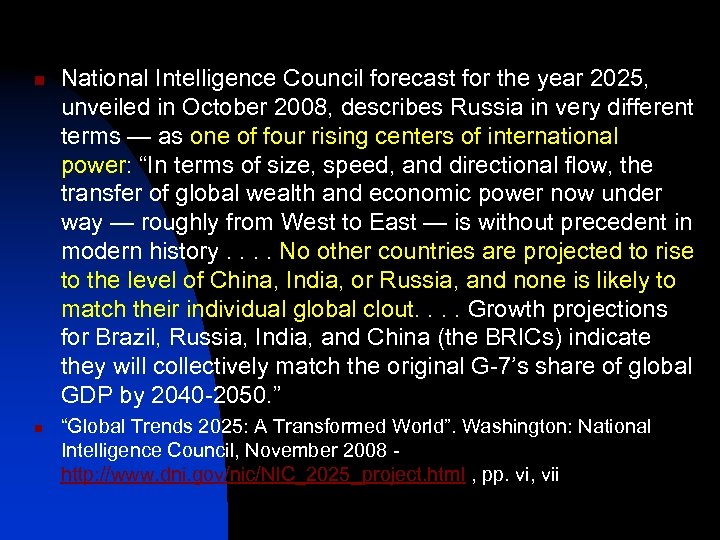 n n National Intelligence Council forecast for the year 2025, unveiled in October 2008,