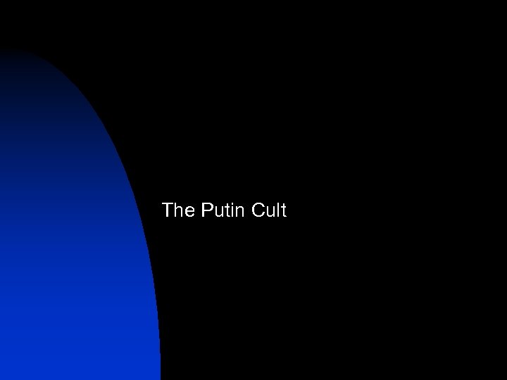 The Putin Cult 