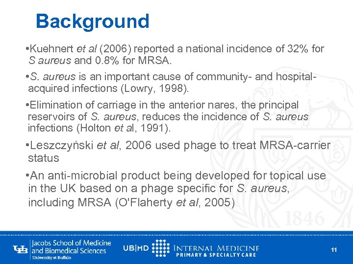 Background • Kuehnert et al (2006) reported a national incidence of 32% for S