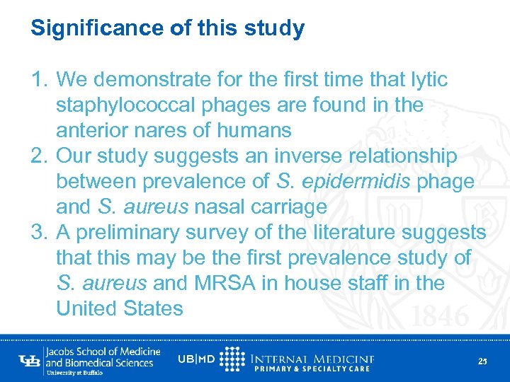 Significance of this study 1. We demonstrate for the first time that lytic staphylococcal