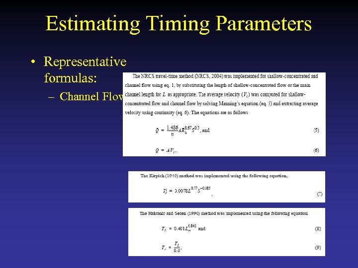 Estimating Timing Parameters • Representative formulas: – Channel Flow 