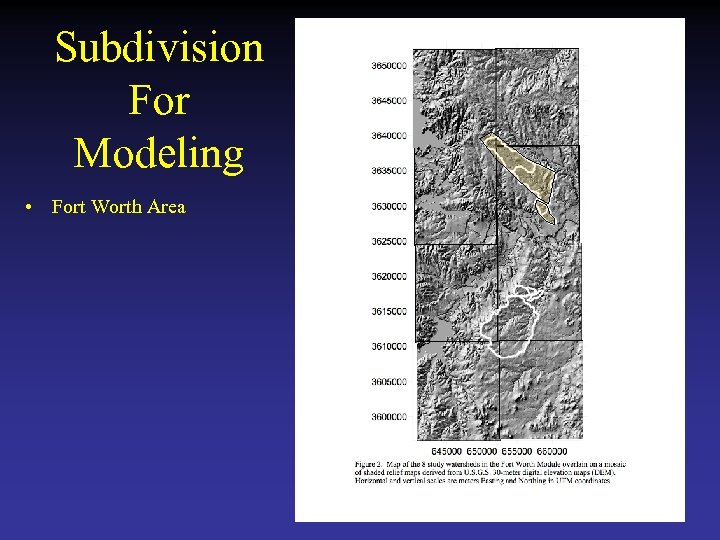 Subdivision For Modeling • Fort Worth Area 