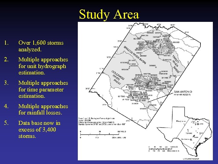 Study Area 1. Over 1, 600 storms analyzed. 2. Multiple approaches for unit hydrograph