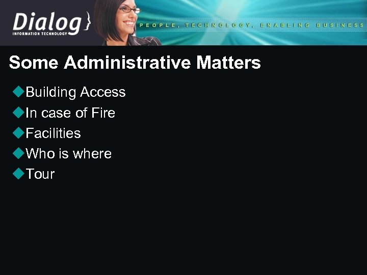 Some Administrative Matters u. Building Access u. In case of Fire u. Facilities u.